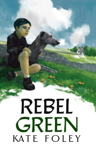 Rebel Green: A family drama set in Ireland (Green Family Saga)