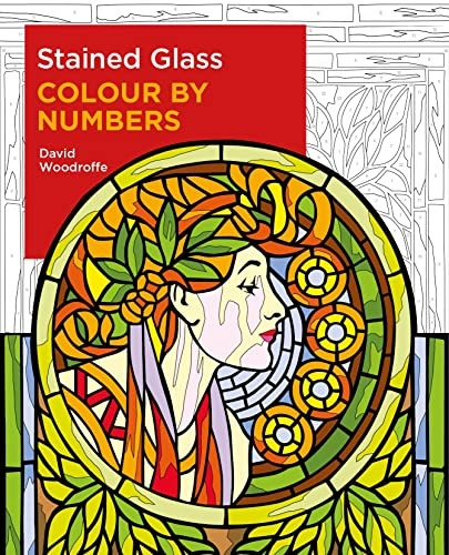 Stained Glass Colour by Numbers (Arcturus Colour by Numbers Collection)