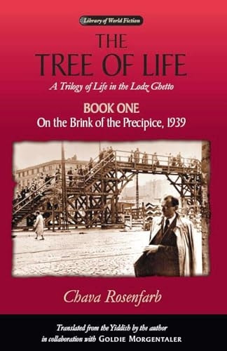 The Tree of Life: A Trilogy of Life in the Lodz Ghetto: On the Brink of the Precipice, 1939 Bk. 1
