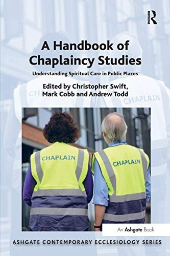 A Handbook of Chaplaincy Studies (Ashgate Contemporary Ecclesiology)