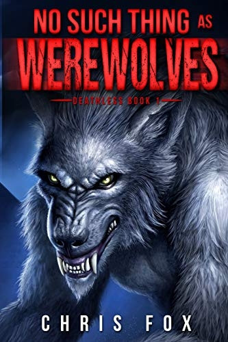 No Such Thing as Werewolves (Deathless)