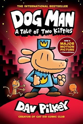 Dog Man: A Tale of Two Kitties: A Graphic Novel (Dog Man #3): From the Creator of Captain Underpants, 3 (Dog Man)