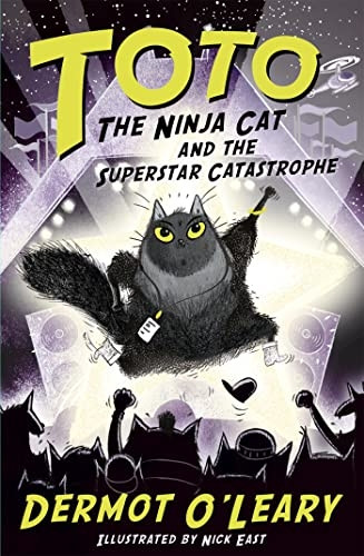 Toto the Ninja Cat and the Superstar Catastrophe: Book 3 (Toto)