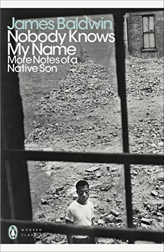 Nobody Knows My Name: More Notes Of A Native Son - Penguin Modern Classics (Paperback)