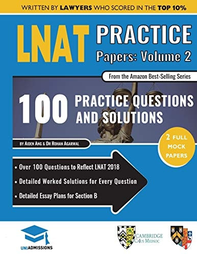 Lnat Practice Papers Volume Two: 2 Full Mock Papers, 100 Questions in the Style of the Lnat, Detailed Worked Solutions, Law National Aptitude Test, Uniadmissions