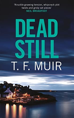Dead Still: A compelling, page-turning Scottish crime thriller (DCI Andy Gilchrist)