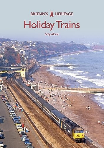 Holiday Trains (Britain's Heritage)