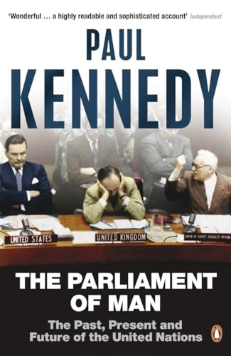 The Parliament of Man: The United Nations and the Quest for World Government