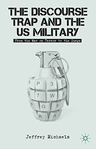 The Discourse Trap and the  US Military: From the War  on Terror to the Surge