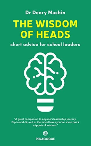 The Wisdom of Heads: Short Advice for School Leaders