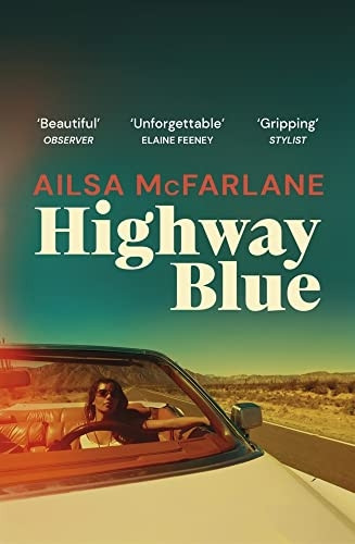 Highway Blue: the must-read modern-day Bonnie and Clyde story of summer 2022