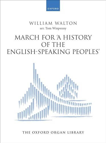 March for 'A History of the English-Speaking Peoples' (The Oxford Organ Library)