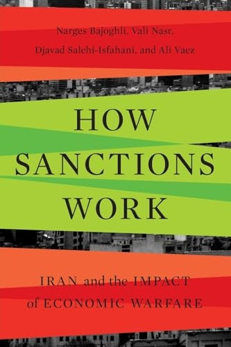 How Sanctions Work: Iran and the Impact of Economic Warfare