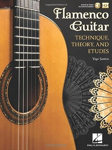 Flamenco Guitar: Technique, Theory and Etudes