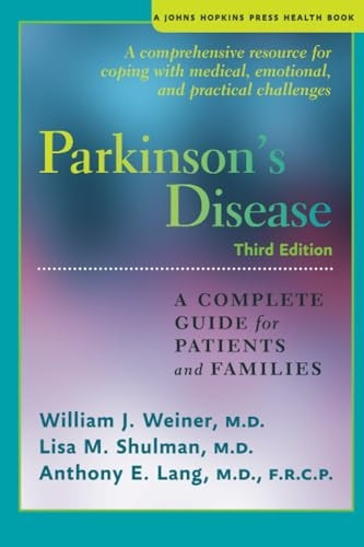 Parkinson's Disease: A Complete Guide for Patients and Families (A Johns Hopkins Press Health Book)