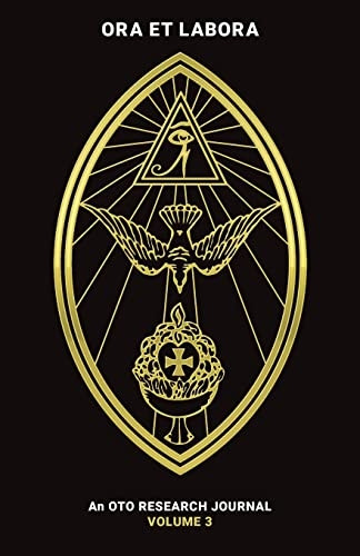 Ora et Labora: An OTO Research Journal: Volume III
