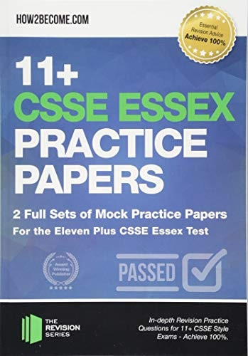 11+ CSSE Essex Practice Papers: 2 Full Sets of Mock Practice Papers for the Eleven Plus CSSE Essex Test: In-depth Revision Practice Questions for 11+ CSSE Essex Test Style Exams - Achieve 100%. (Revision Series)