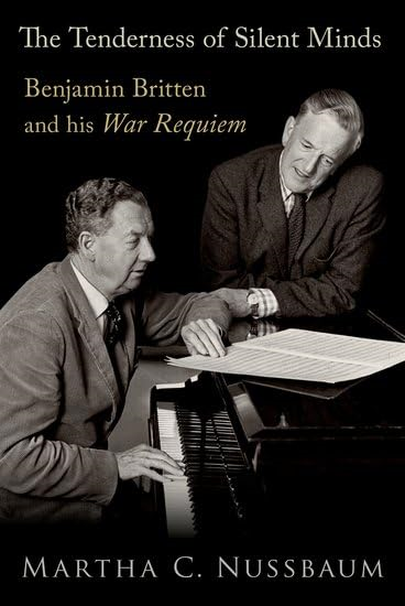 The Tenderness of Silent  Minds: Benjamin Britten and  His War Requiem