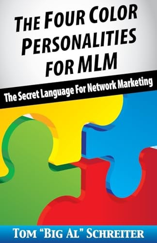 The Four Color Personalities: The Secret Language for Network Marketing