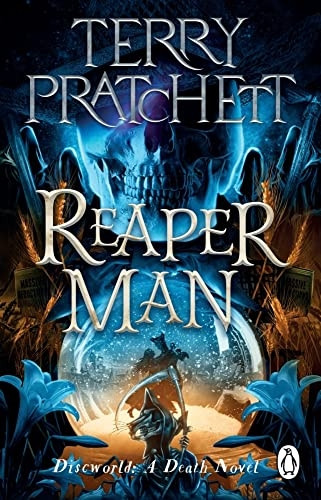 Reaper Man: (Discworld Novel 11) (Discworld Novels)