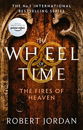 The Fires Of Heaven: Book 5 of the Wheel of Time (Now a major TV series) (Wheel of Time)