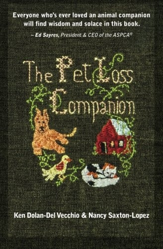The Pet Loss Companion: Healing Advice from Family Therapists Who Lead Pet Loss Groups