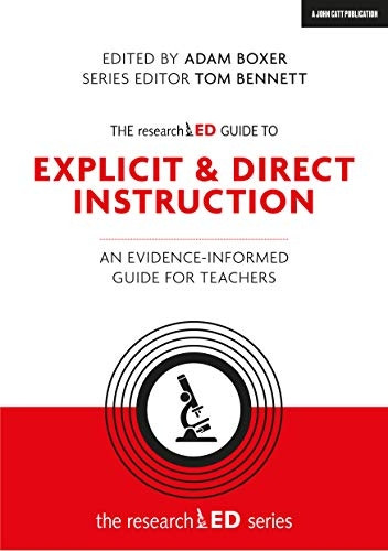 The researchED Guide to Direct Instruction: An evidence-informed guide for teachers (The researchED series)