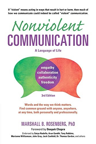 Nonviolent Communication -- A Language of Life (Nonviolent Communication Guides)