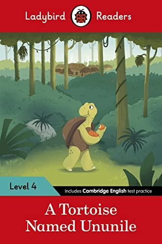 Ladybird Readers Level 4 - Tales from Africa - A Tortoise Named Ununile (ELT Graded Reader) (Ladybird Readers)