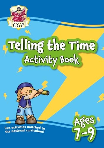 New Telling the Time Activity Book for Ages 7-9: perfect for home learning