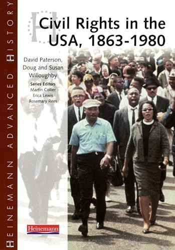 Heinemann Advanced History: Civil Rights in the USA 1863-1980