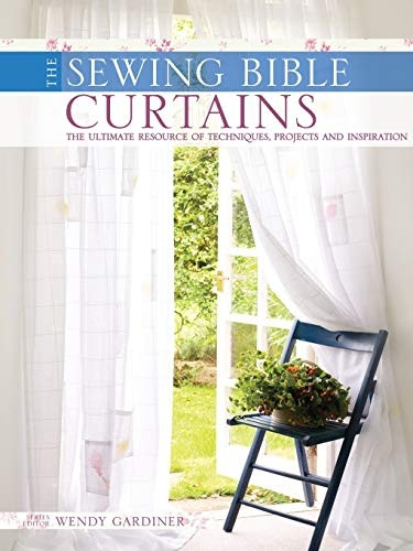 Curtains: The Ultimate Resource of Techniques, Designs and Inspiration (Sewing Bible)