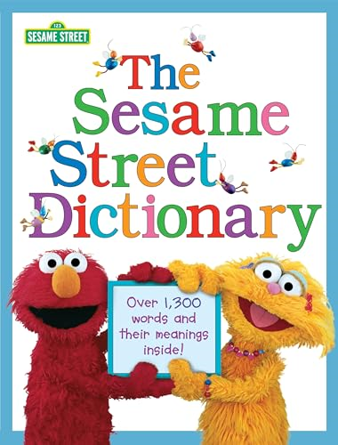 The Sesame Street Dictionary (Sesame Street) : over 1300 Words and Their Meanings Inside!