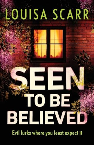Seen to Be Believed: A tense and suspenseful crime thriller (Butler & West)