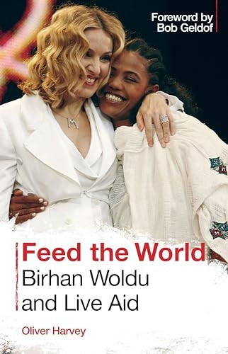 Feed the World: Birhan Woldu and Live Aid