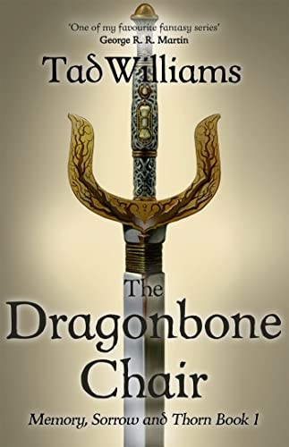 The Dragonbone Chair: Memory, Sorrow & Thorn Book 1 - Memory, Sorrow & Thorn