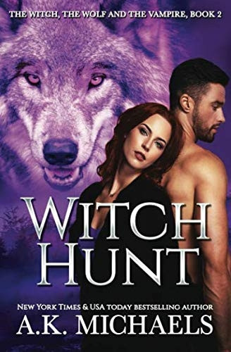 The Witch, the Wolf and the Vampire: Witch Hunt (Witch, the Wolf and the Vampire)