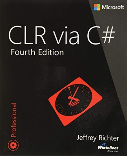 CLR Via C# 4th Edition (Developer Reference)