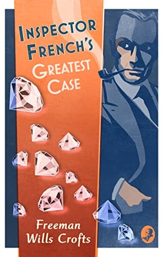 Inspector French's Greatest Case (Inspector French Mystery) (Inspector French 1)