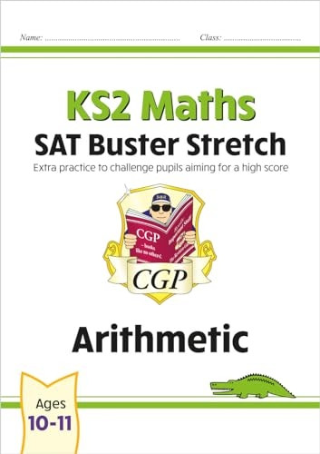 New KS2 Maths SAT Buster Stretch: Arithmetic (for tests in 2019)