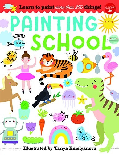 Painting School: Learn to paint more than 250 things!