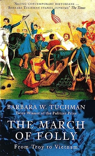 March of Folly: From Troy to Vietnam