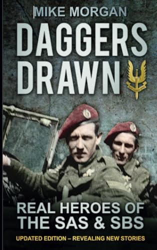 Daggers Drawn: The Real Heroes of the SAS and SBS