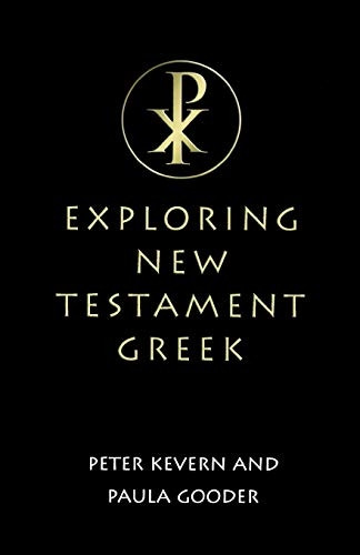 Exploring New Testament Greek: A Way in