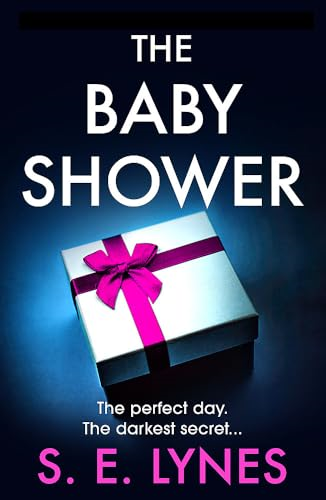 The Baby Shower: A totally  unputdownable psychological  thriller with a  jaw-dropping twist