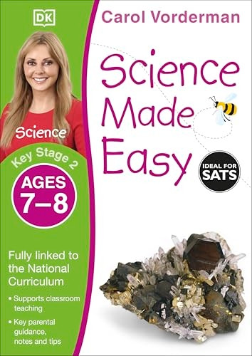 Science Made Easy Ages 7-8 Key Stage 2 (Carol Vorderman's Science Made Easy)