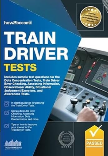 Train Driver Tests 2015: The ULTIMATE Guide for Passing the NEW Trainee Train Driver Selection Tests: Attention, Observational, Ability and Concentration Tests (Testing Series)