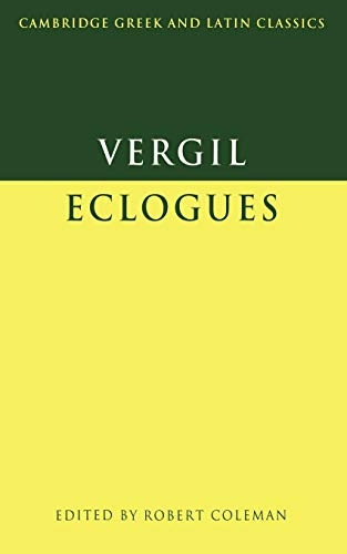 Virgil: Eclogues (Cambridge Greek & Latin Classics) (Cambridge Greek and Latin Classics)