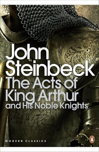 The Acts of King Arthur and His Noble Knights (Penguin Modern Classics)