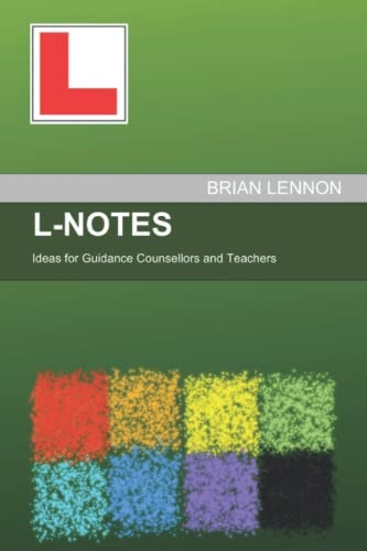 L-Notes: Ideas for Guidance Counsellors and Teachers